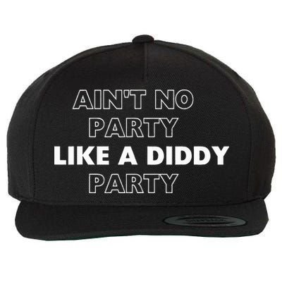 Aint No Party Like A D.I.D.D.Y. Party Quots P D.I.D.D.Y Wool Snapback Cap