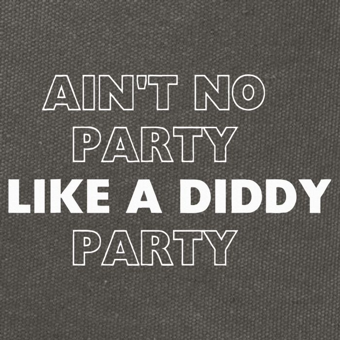 Aint No Party Like A D.I.D.D.Y. Party Quots P D.I.D.D.Y Cotton Canvas Backpack