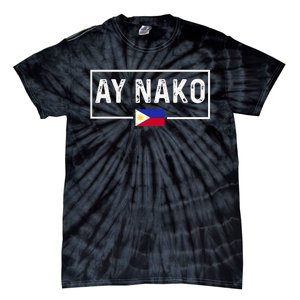 Ay Nako Philippines Filipino Tie-Dye T-Shirt