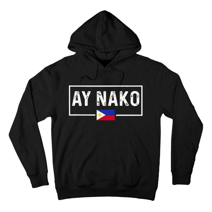 Ay Nako Philippines Filipino Tall Hoodie