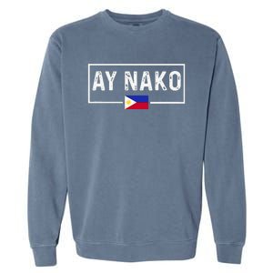 Ay Nako Philippines Filipino Garment-Dyed Sweatshirt