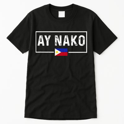 Ay Nako Philippines Filipino Tall T-Shirt