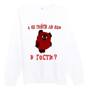 A Ne Pojti Li Nam V Gosti Vini Puh Premium Crewneck Sweatshirt