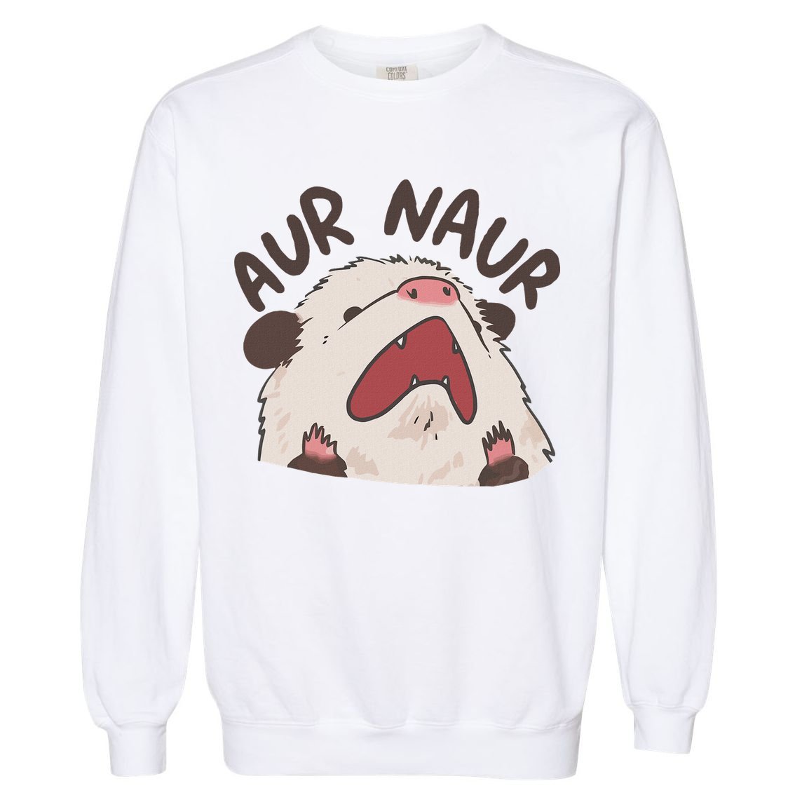 Aur Naur Possum Cute Funny Sarcastic Meme Garment-Dyed Sweatshirt