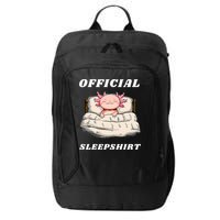 Axolotl Nap Pajamas Offici.al Napping Nightgown Funny  City Backpack