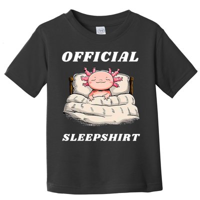 Axolotl Nap Pajamas Offici.al Napping Nightgown Funny  Toddler T-Shirt