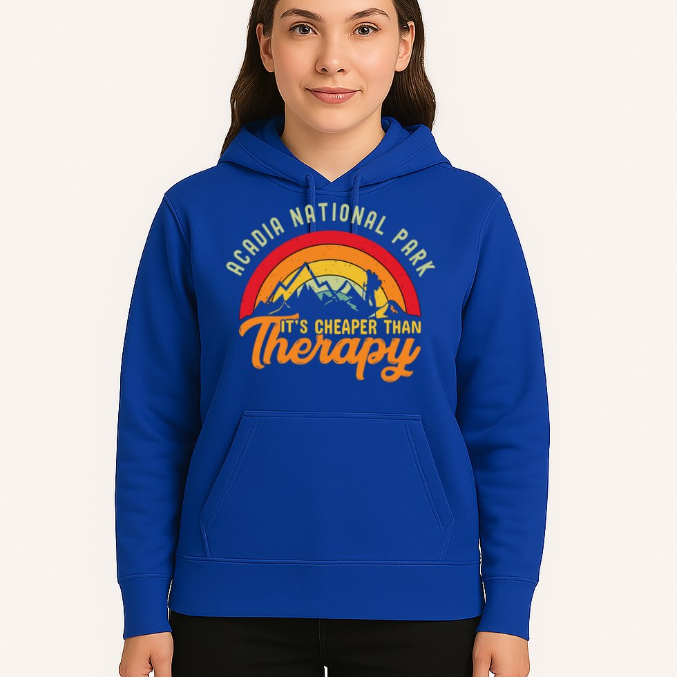 Acadia National Park Funny Quote And Gift Hoodie
