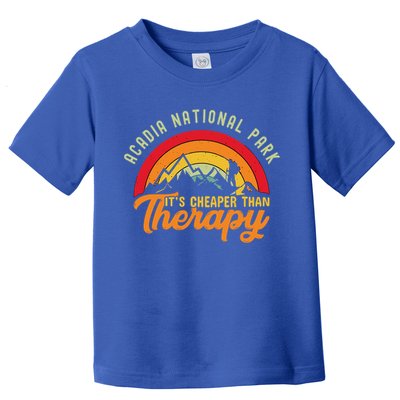 Acadia National Park Funny Quote And Gift Toddler T-Shirt
