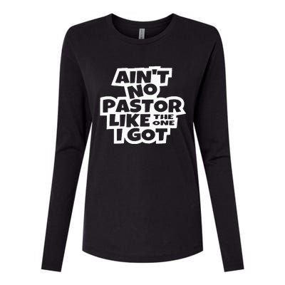 Ain't No Pastor Like The One I Got Christian Catholic Love Womens Cotton Relaxed Long Sleeve T-Shirt