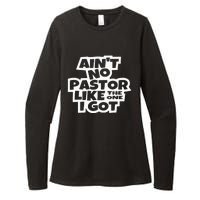 Ain't No Pastor Like The One I Got Christian Catholic Love Womens CVC Long Sleeve Shirt