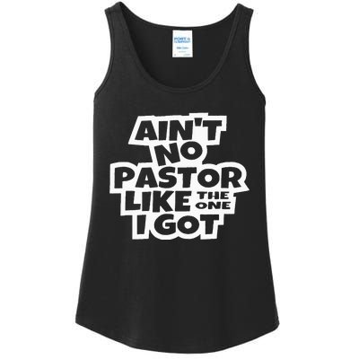 Ain't No Pastor Like The One I Got Christian Catholic Love Ladies Essential Tank