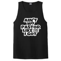 Ain't No Pastor Like The One I Got Christian Catholic Love PosiCharge Competitor Tank