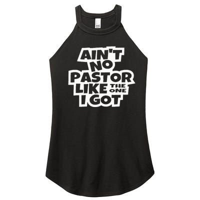 Ain't No Pastor Like The One I Got Christian Catholic Love Women's Perfect Tri Rocker Tank