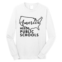 America Needs Public Schools Long Sleeve Shirt