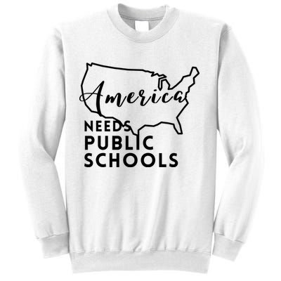 America Needs Public Schools Sweatshirt
