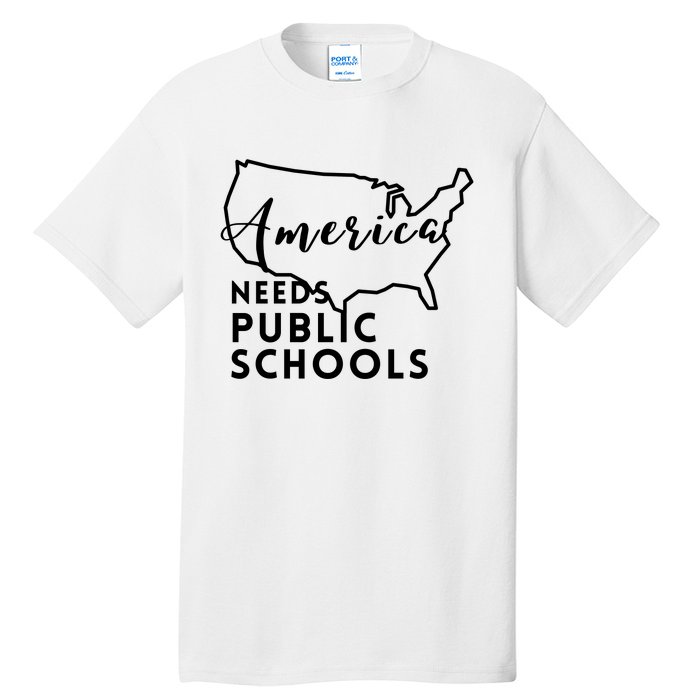 America Needs Public Schools Tall T-Shirt