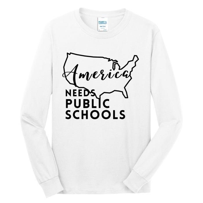 America Needs Public Schools Tall Long Sleeve T-Shirt