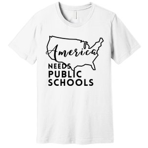 America Needs Public Schools Premium T-Shirt