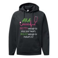 Aka Nurse Pretty To Stop Your Heart Nurse Week Gift Performance Fleece Hoodie