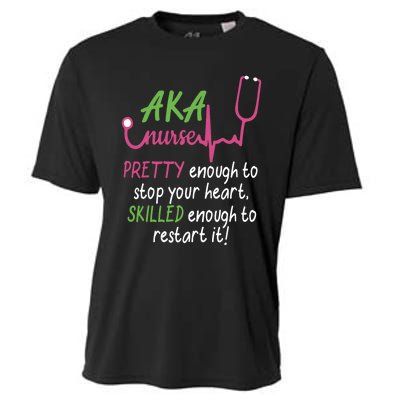 Aka Nurse Pretty To Stop Your Heart Nurse Week Gift Cooling Performance Crew T-Shirt