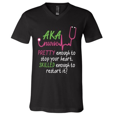 Aka Nurse Pretty To Stop Your Heart Nurse Week Gift V-Neck T-Shirt