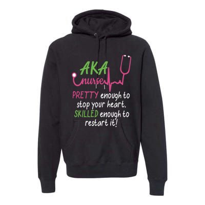 Aka Nurse Pretty To Stop Your Heart Nurse Week Gift Premium Hoodie