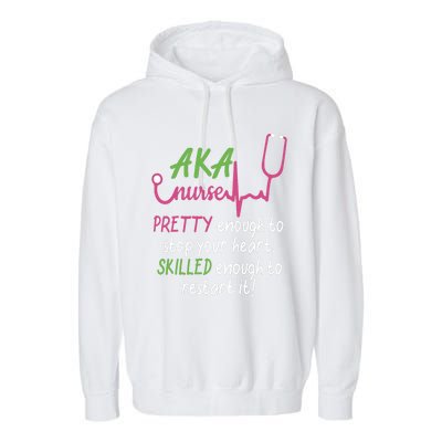 Aka Nurse Pretty To Stop Your Heart Nurse Week Gift Garment-Dyed Fleece Hoodie