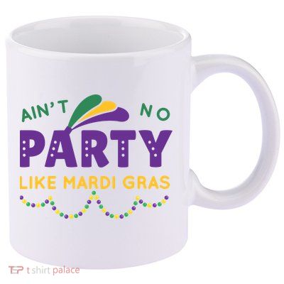 Ain't No Party Like Mardi Gras Beads Celebration 11oz C Handle Ceramic Mug