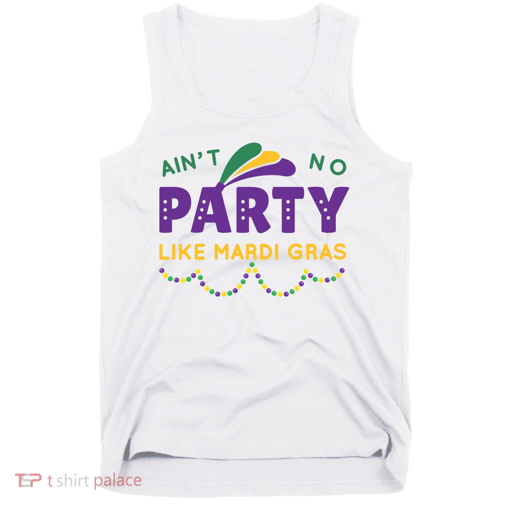 Ain't No Party Like Mardi Gras Beads Celebration Tank Top