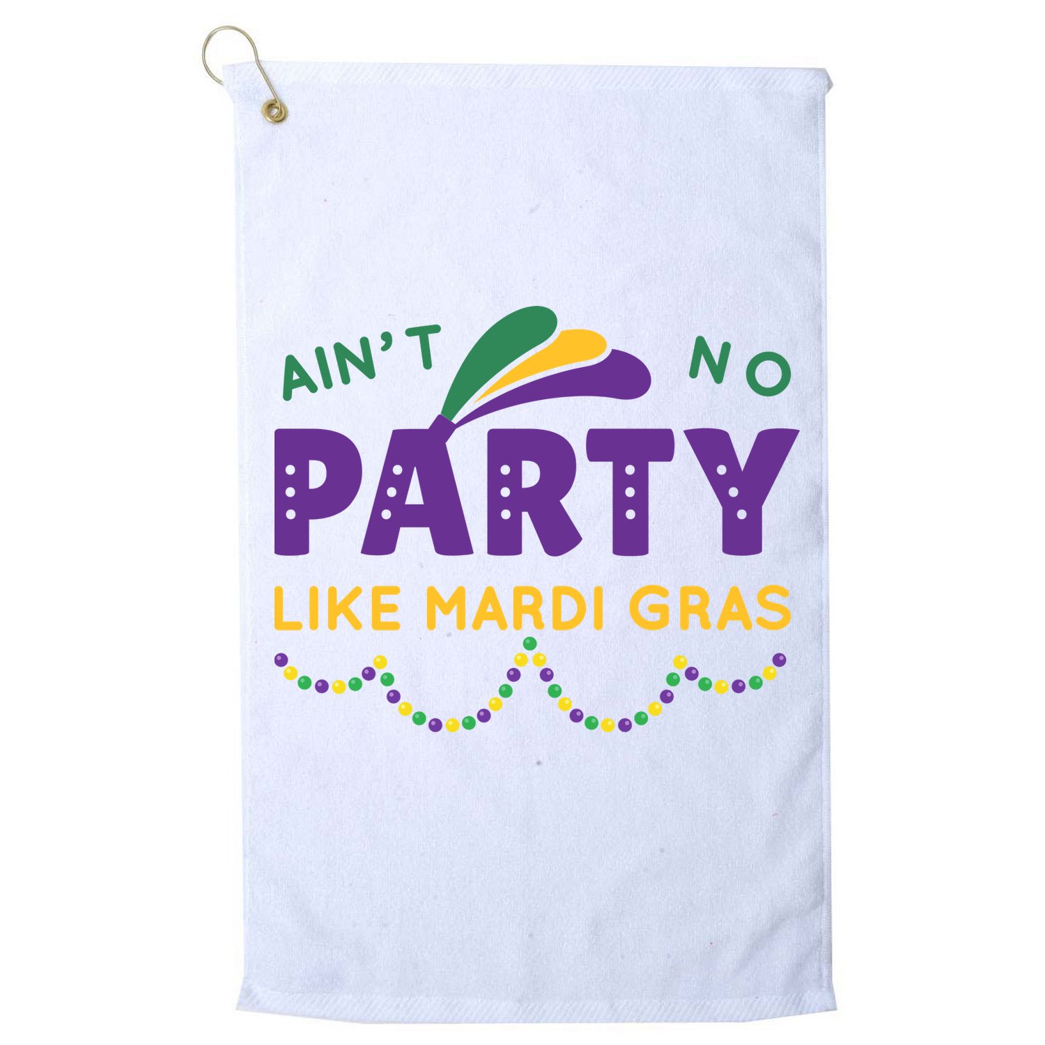 Ain't No Party Like Mardi Gras Beads Celebration Golf Towel