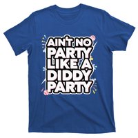 Aint No Party Like A D.I.D.D.Y Party T-Shirt