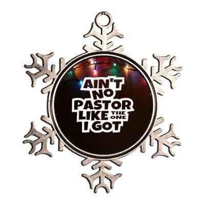 Ain't No Pastor Like The One I Got Christian Catholic Love Metallic Star Ornament