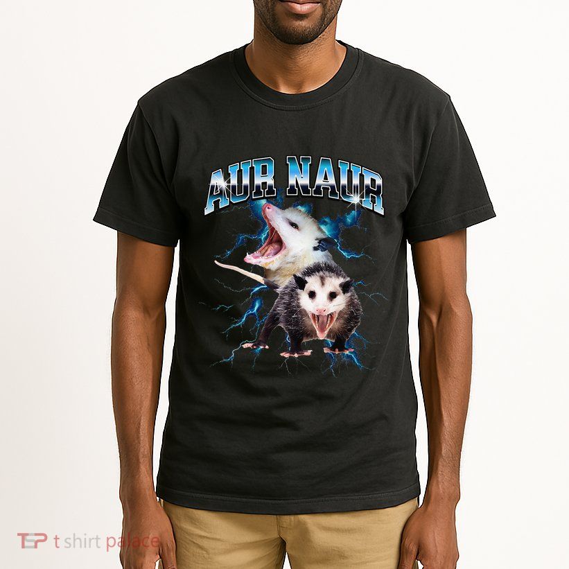 Aur Naur Possum Cute Funny Sarcastic Meme Tall T-Shirt