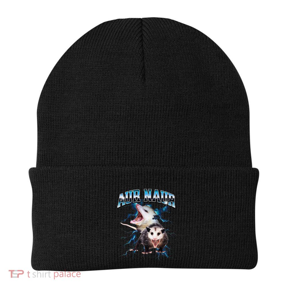 Aur Naur Possum Cute Funny Sarcastic Meme Beanie