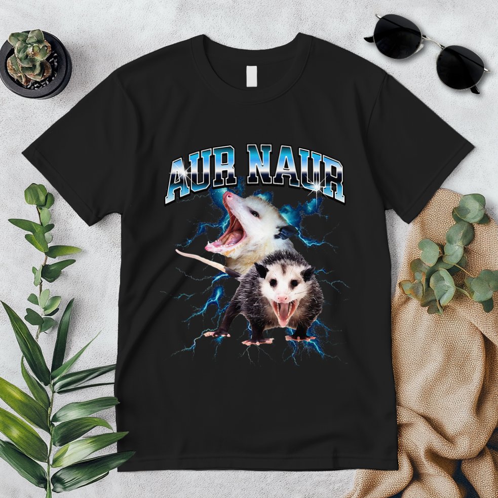 Aur Naur Possum Cute Funny Sarcastic Meme Premium T-Shirt