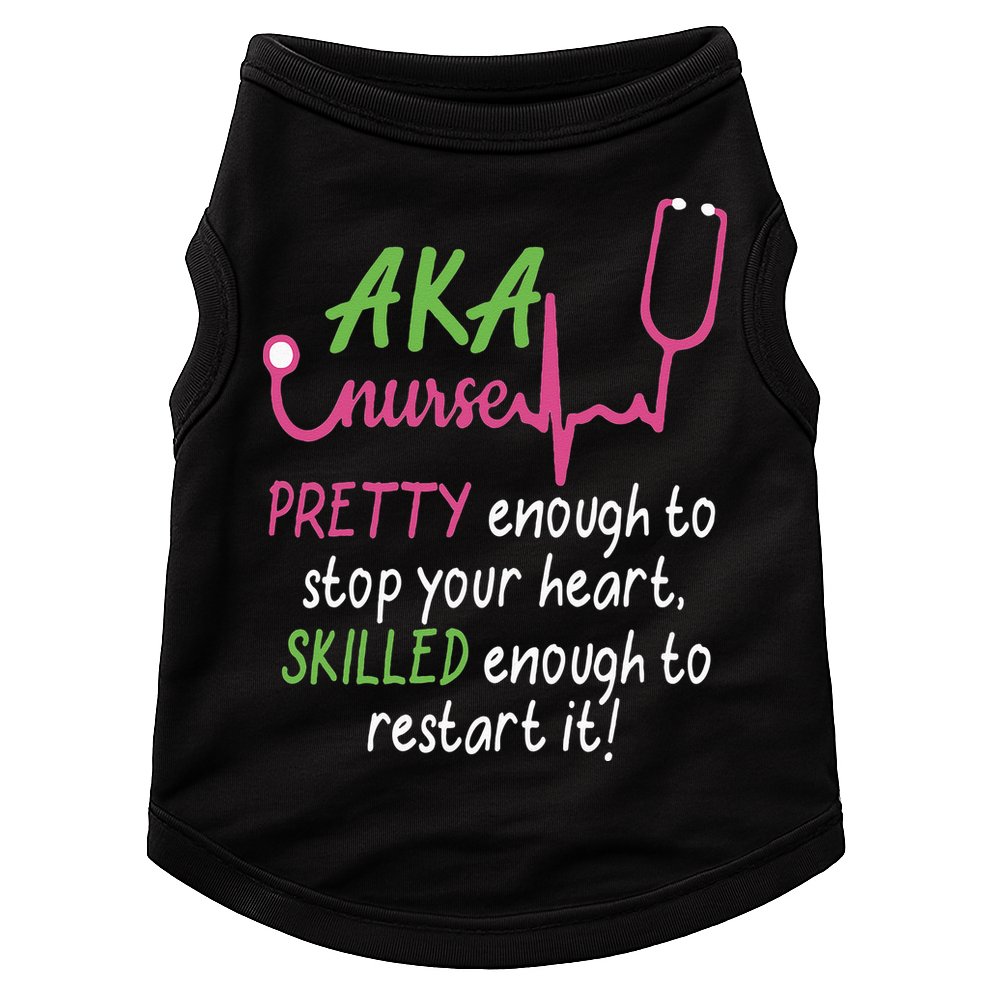 Aka Nurse Pretty To Stop Your Heart Nurse Week Gift Doggie Tank