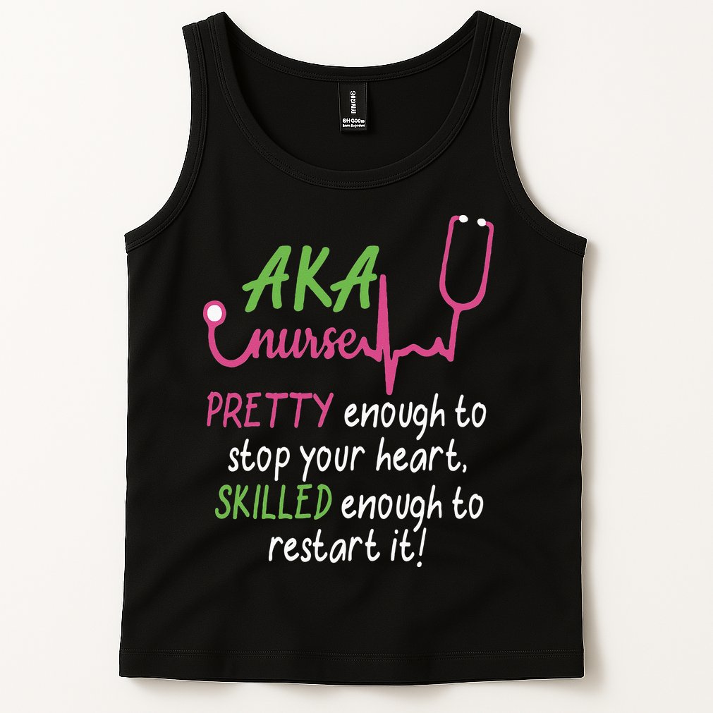 Aka Nurse Pretty To Stop Your Heart Nurse Week Gift Tank Top
