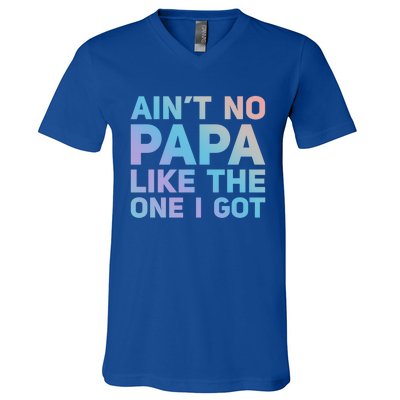 Aint No Papa Like The One I Got Fathers Day Cool Dad Daddy Gift V-Neck T-Shirt