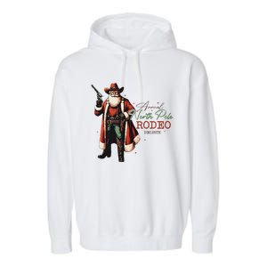 Annual North Pole Rodeo Cowboy Santa Christmas Garment-Dyed Fleece Hoodie