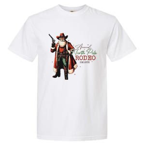 Annual North Pole Rodeo Cowboy Santa Christmas Garment-Dyed Heavyweight T-Shirt