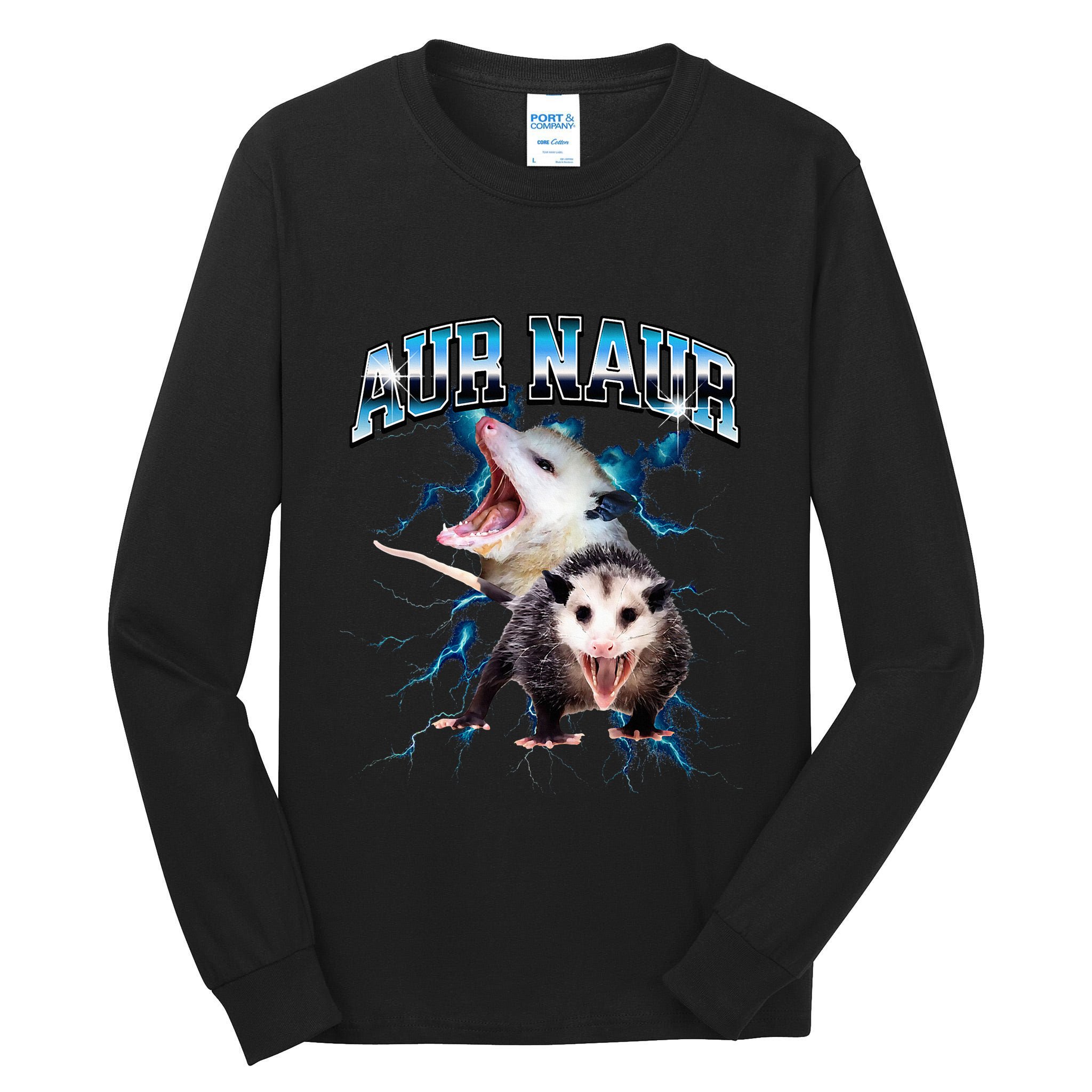 Aur Naur Possum Cute Funny Sarcastic Meme Tall Long Sleeve T-Shirt