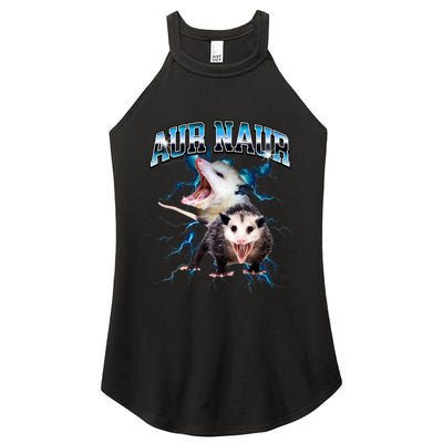 Aur Naur Possum Cute Funny Sarcastic Meme Women's Perfect Tri Rocker Tank