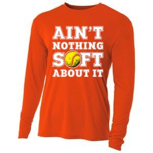 AinT Nothing Soft About It Softball Player Meaningful Gift Cooling Performance Long Sleeve Crew