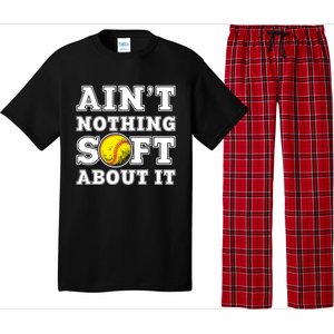 AinT Nothing Soft About It Softball Player Meaningful Gift Pajama Set