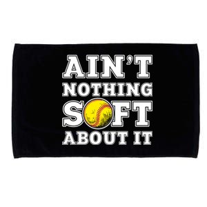 AinT Nothing Soft About It Softball Player Meaningful Gift Microfiber Hand Towel