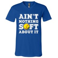 AinT Nothing Soft About It Softball Player Meaningful Gift V-Neck T-Shirt