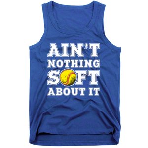 AinT Nothing Soft About It Softball Player Meaningful Gift Tank Top