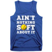 AinT Nothing Soft About It Softball Player Meaningful Gift Tank Top