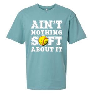 AinT Nothing Soft About It Softball Player Meaningful Gift Sueded Cloud Jersey T-Shirt