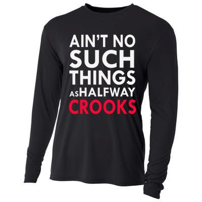 Ain't No Such Things As Halfway Crook Cooling Performance Long Sleeve Crew